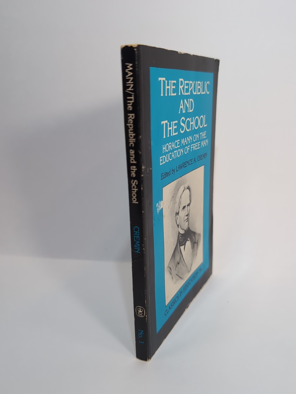 Republic and the School : Horace Mann on the Education of Free Man – PB Good