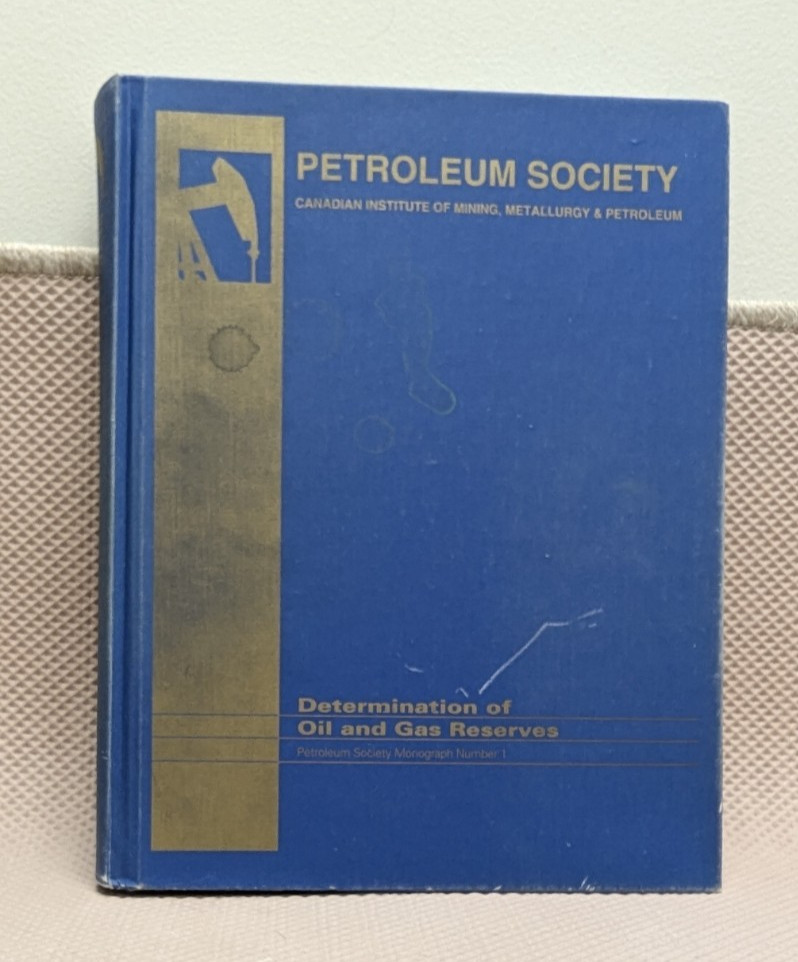 Determination of Oil and Gas Reserves, Petroleum Society Canadian Institute of M