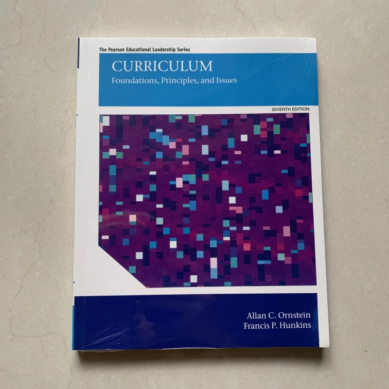 Curriculum Foundations, Principles, and Issues 7th Edition Paperback Book