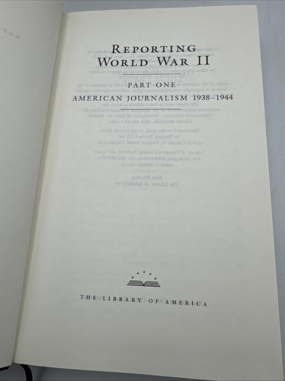 Reporting World War II Vol. 1: Library of America. #77. First Printing. 1995