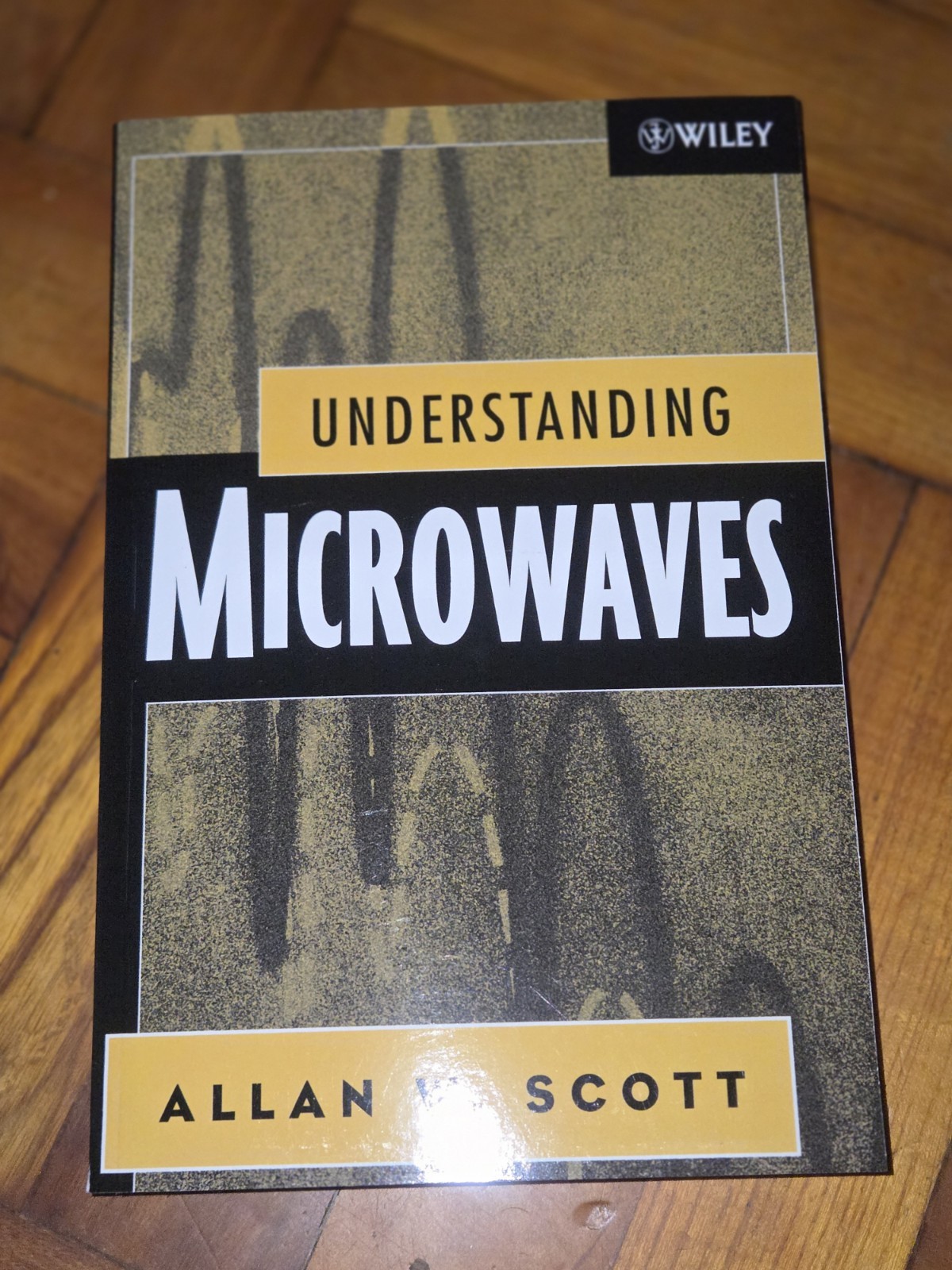 Understanding Microwaves by Allan W. Scott 2005 Trade Paperback Revised Edition