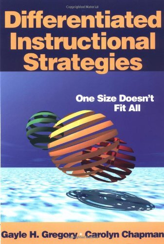 Differentiated Instructional Strategies: One Size Doesn?t Fit All Gregory, Gayle