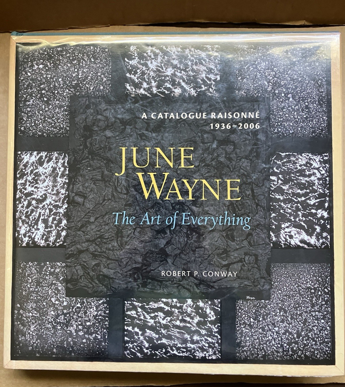 June Wayne SIGNED ; A Catalog Raisonne 1936- 2006 “The Art of Everything”
