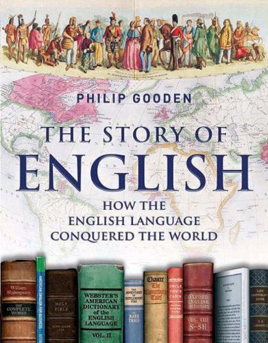 The Story of English: How the English Language Conquered the Wor