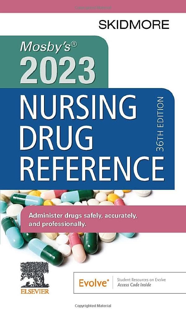 Mosby’s 2023 Nursing Drug Reference by Skidmore-Roth RN MSN NP