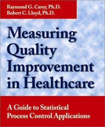 Measuring Quality Improvement in Healthcare: A Guide to Statistical Process…