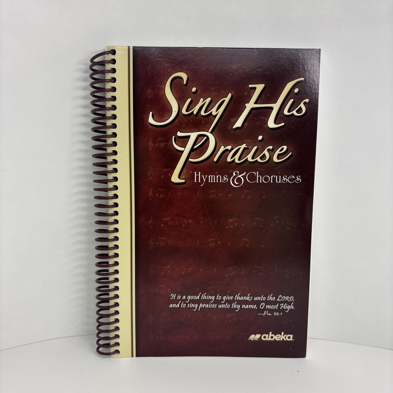 Abeka A Beka Book SING HIS PRAISE Hymns & Choruses Spiral Round Notes