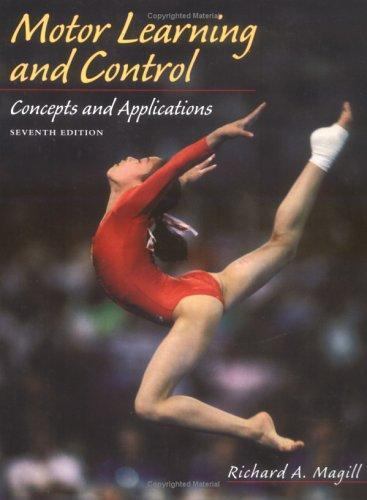 Motor Learning : Concepts and Applications by Richard A. Magill (2003,…