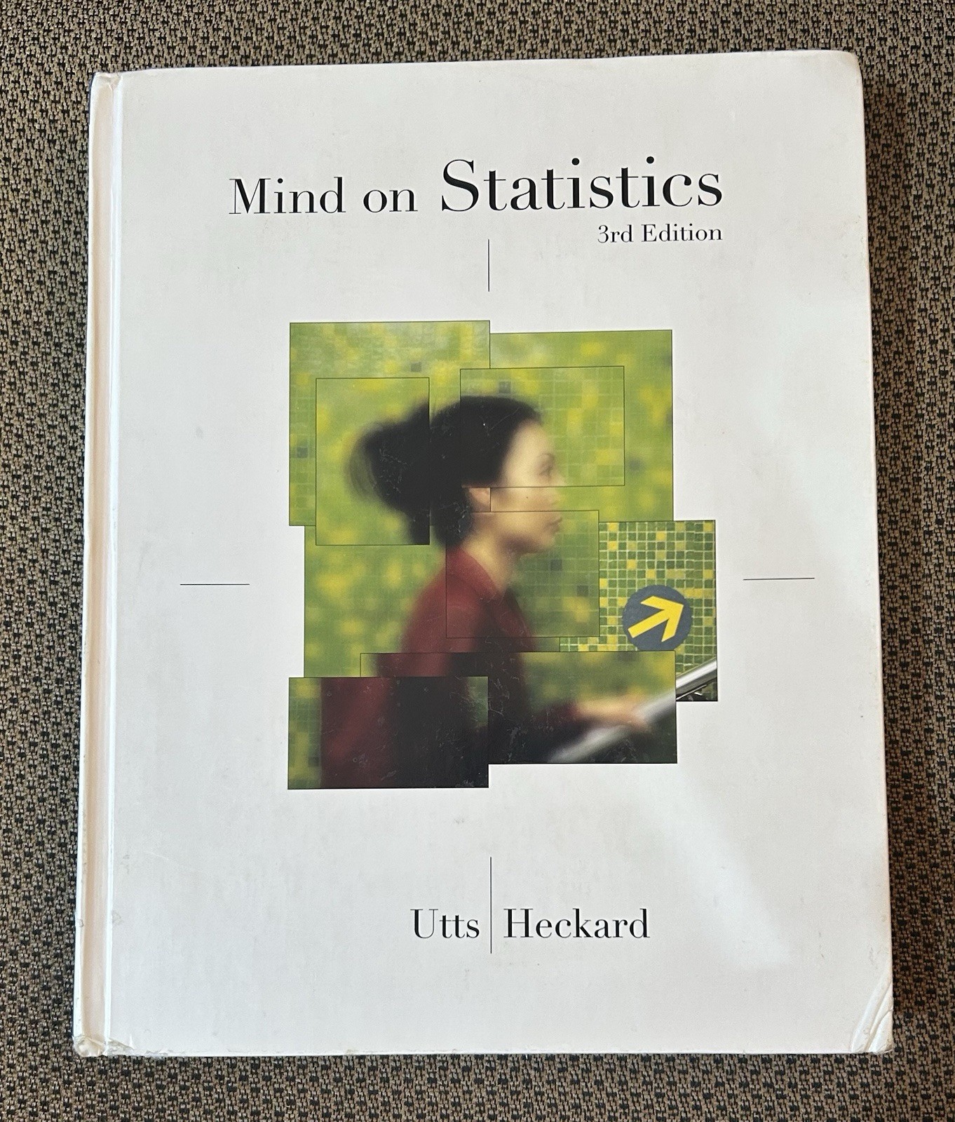 Mind On Statistics 3rd Edition By Jessica M. Utts & Robert F. Heckard Textbook
