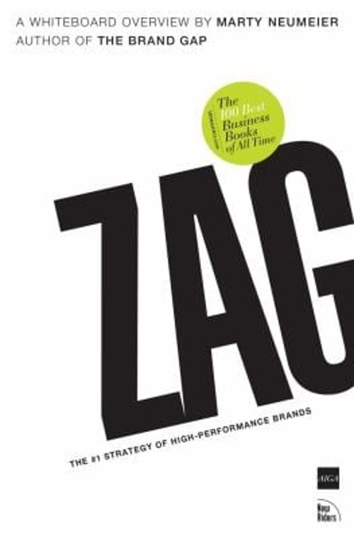 Zag : The #1 Strategy of High-Performance Brands Perfect Marty Ne