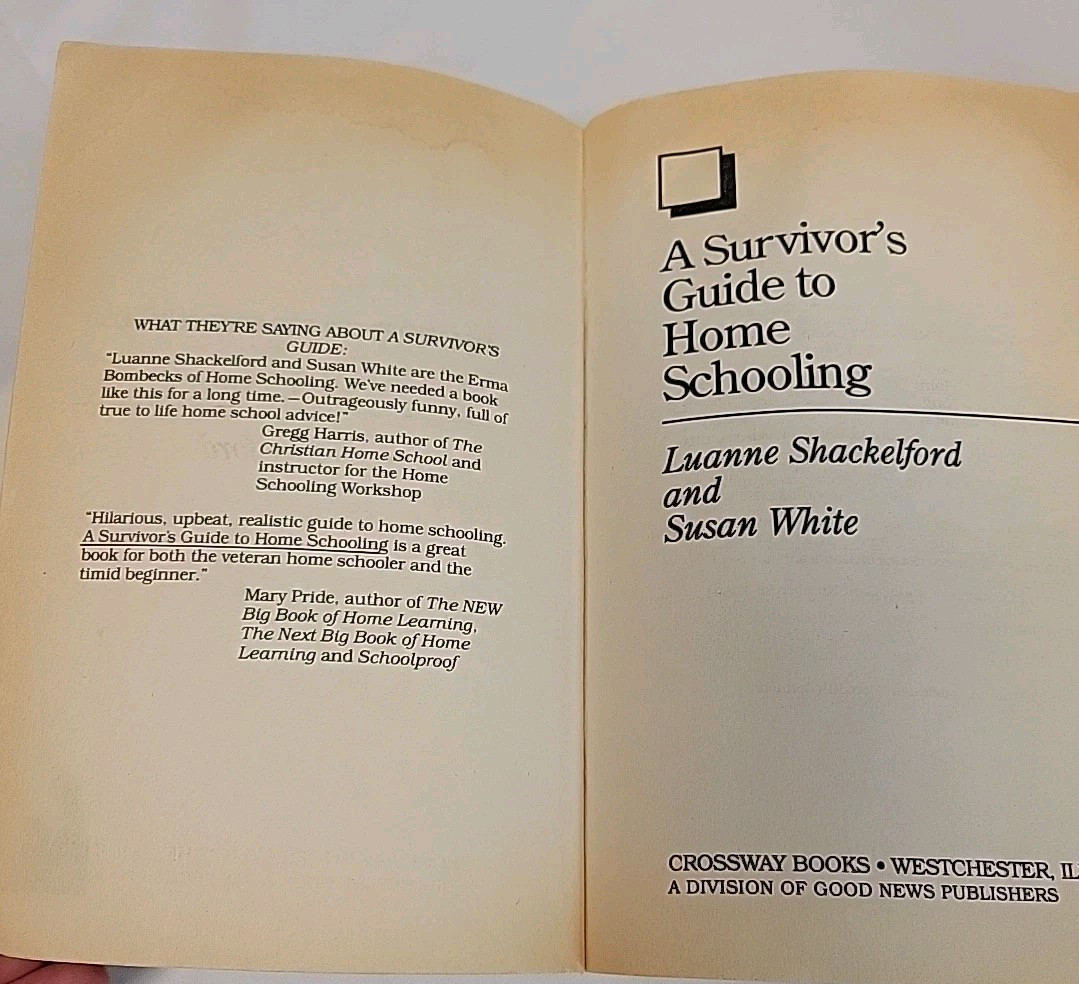 Survivor’s Guide to Home Schooling by Luanne Shackelford and Susan White 1988