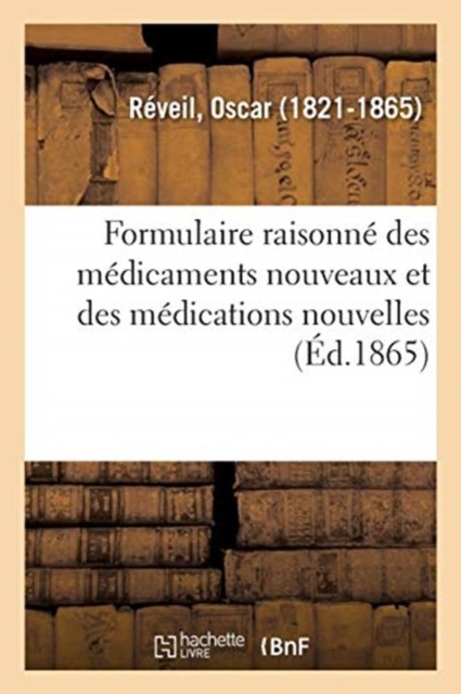 REVEIL-O – Formulaire raisonn des mdicaments nouveaux et des mdicat – X555z