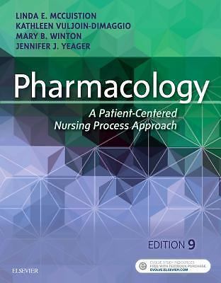 Pharmacology: A Patient-Centered Nursing Process Approach, McCuistion PhD MSN