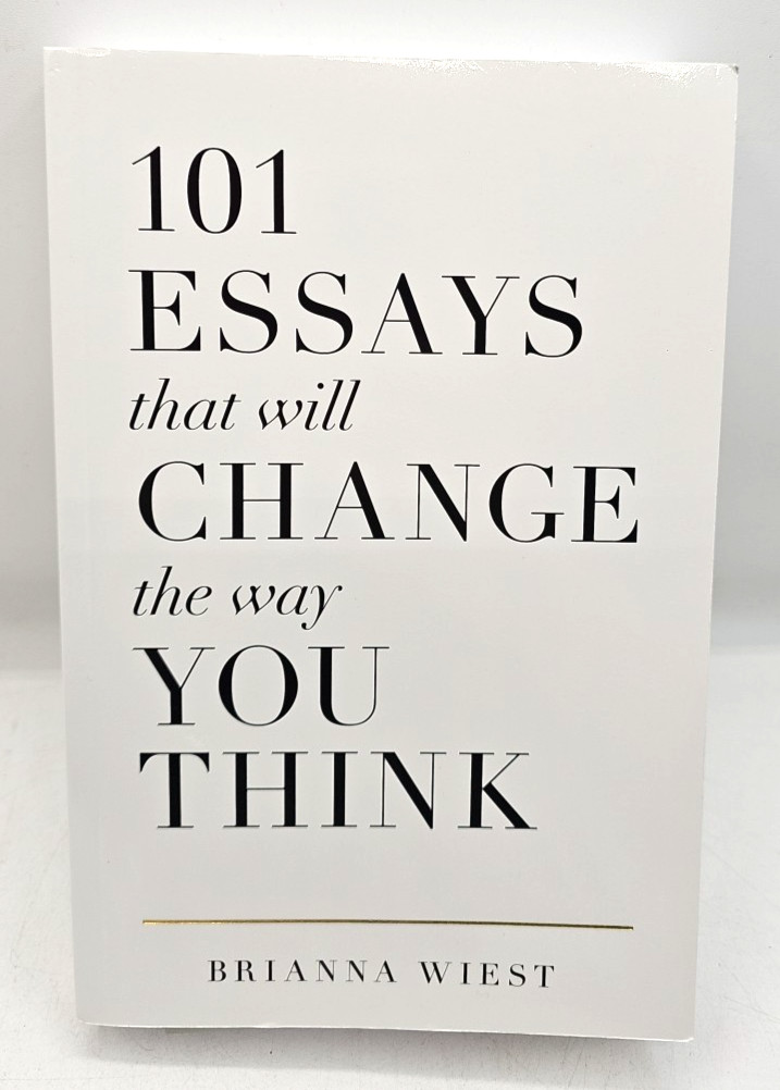 101 Essays That Will Change The Way You Think Brianna Wiest Paperback