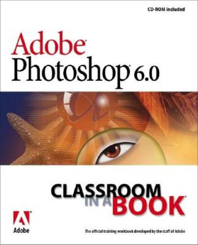 Adobe Photoshop 60 Classroom in a Book – Paperback – VERY GOOD