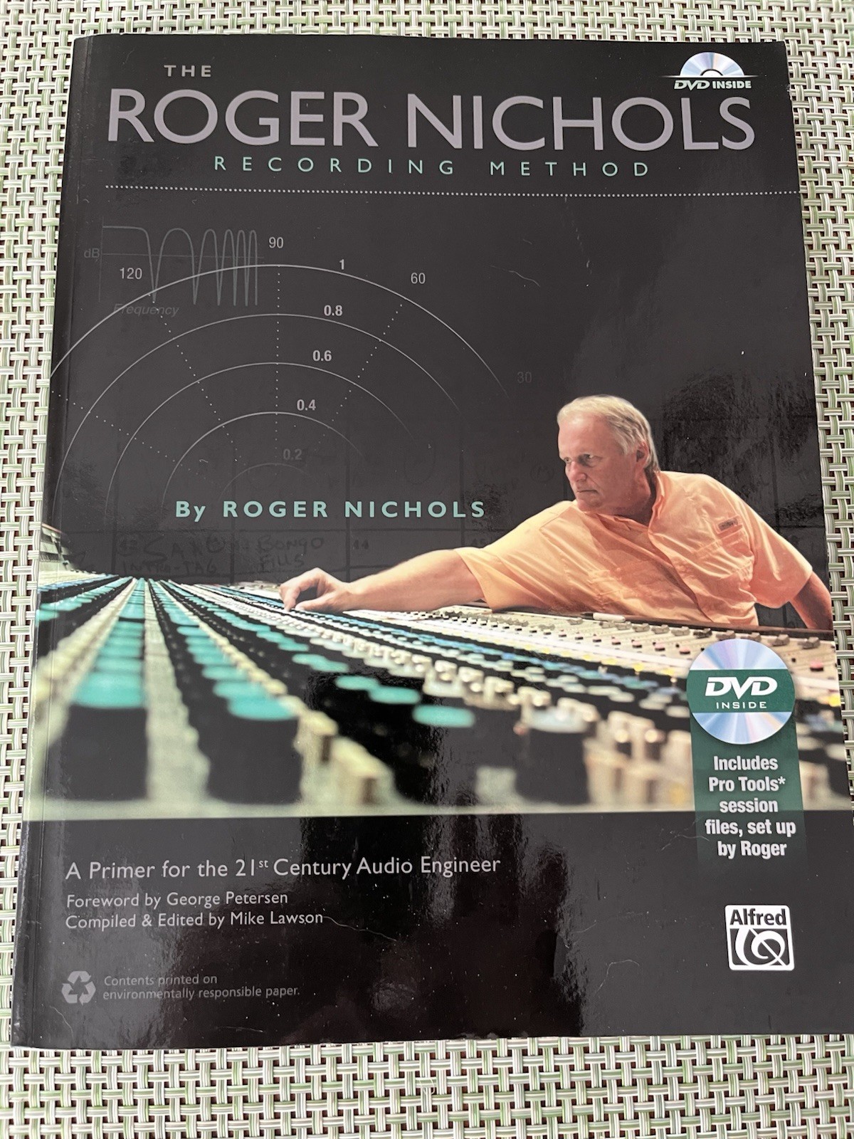 Roger Nichols Recording Method : A Primer for the 21st Century Audio Engineer