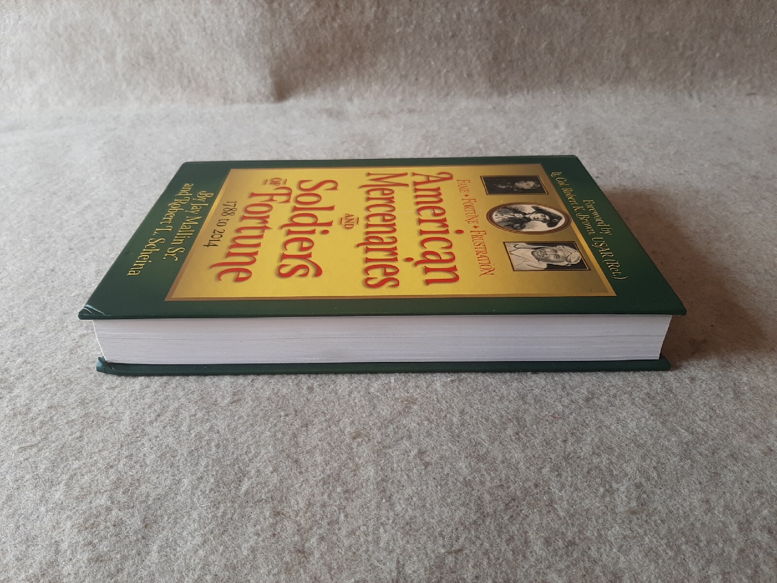 2014 Hardcover Book 1st Print American Mercenaries & Soldiers of Fortune 1788 to