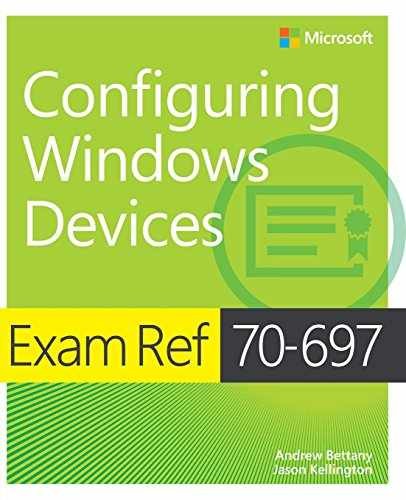 Exam Ref 70-697 Configuring Windows – Paperback, by Bettany Andrew – Very Good