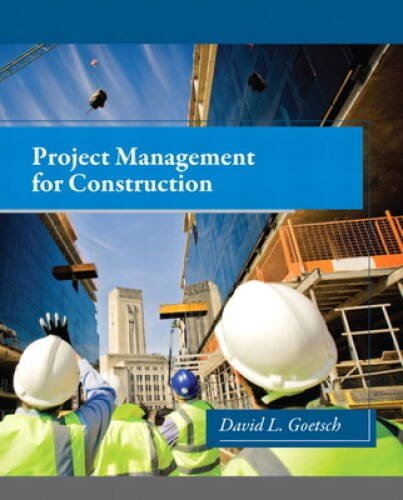 Project Management for Construction – Hardcover By Goetsch, David L. – VERY GOOD