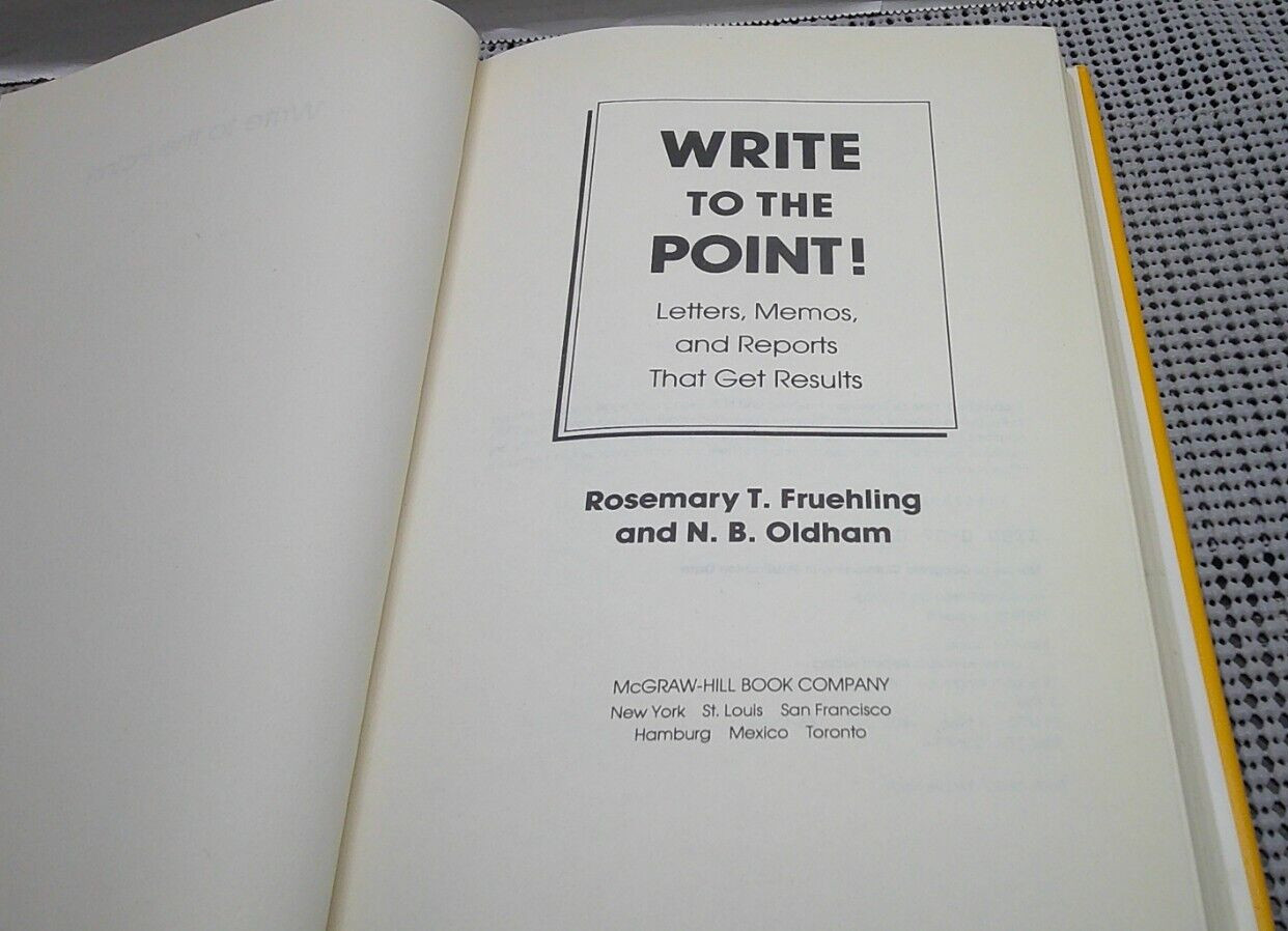 Write to the Point Letters, Memos, Reports Rosemary T. Fruehling