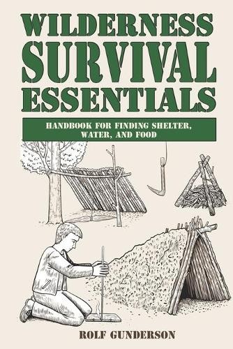 Rolf Gunderson Wilderness Survival Essentials (Paperback) (UK IMPORT)