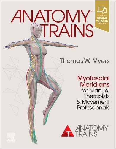 Thomas W. Myers Anatomy Trains (Paperback)