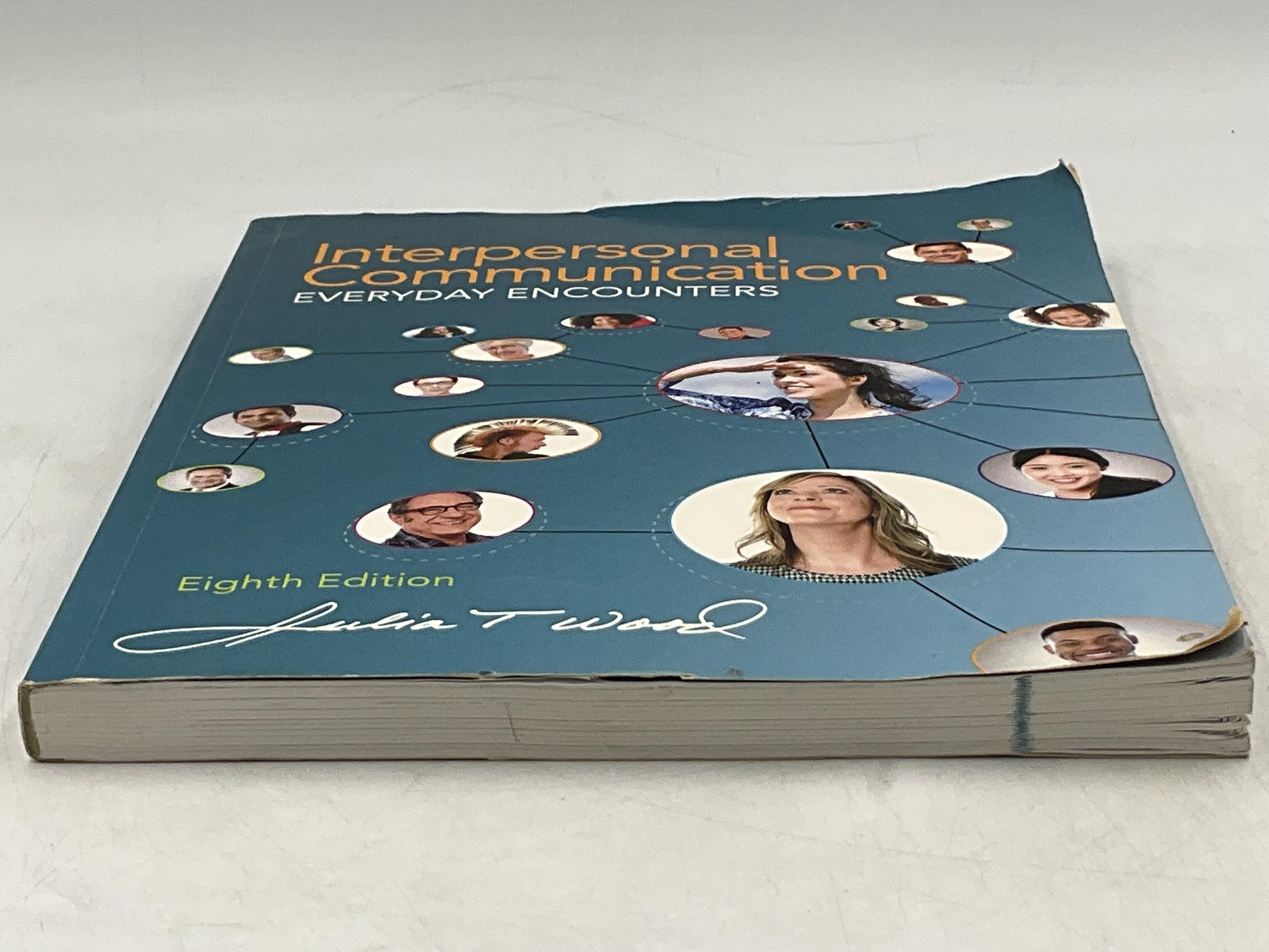 Interpersonal Communication EVERYDAY ENCOUNTERS Julia T. Wood Paperback