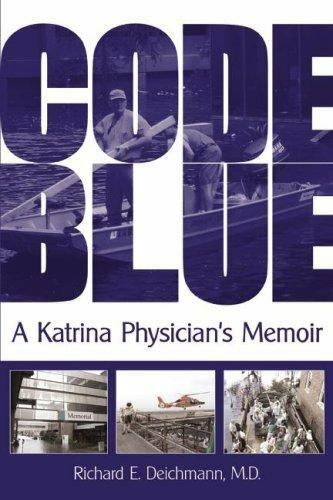 Code Blue: A Katrina Physician’s Memoir paperback Used – Very Good
