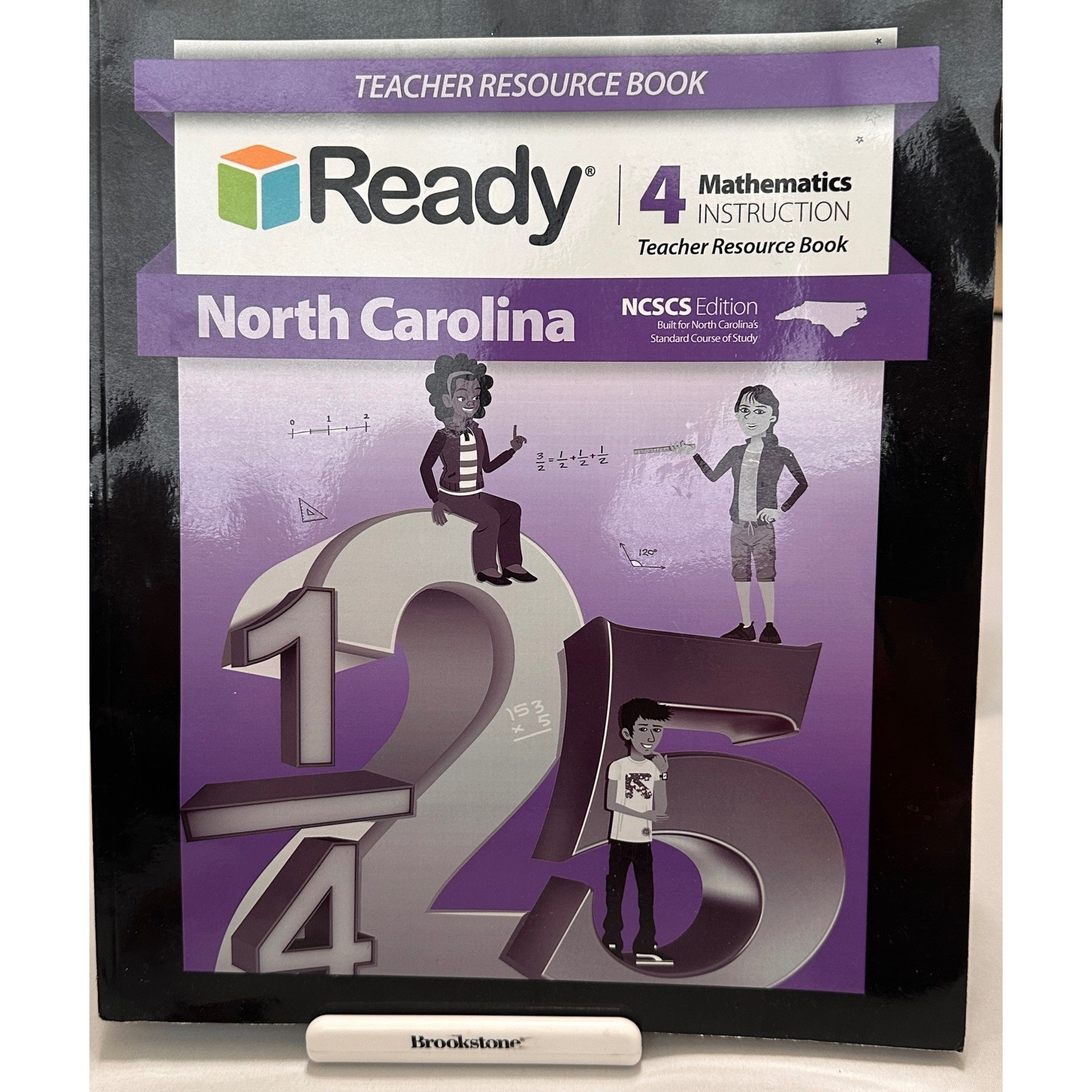 Ready North Carolina Grade 4 Mathematics Instruction Teacher Resource Book NCSCS