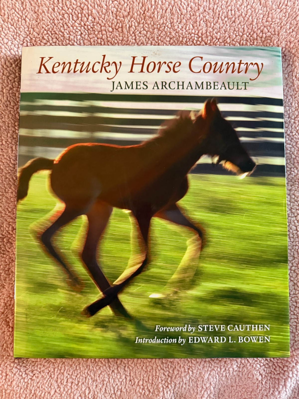 2008 James Archambeault: Kentucky Horse Country Hardcover Photo Journal Book