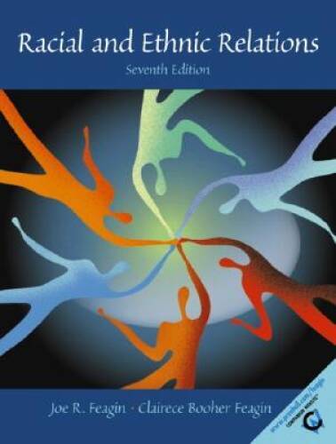 Racial and Ethnic Relations (7th Edition) – Hardcover By Feagin, Joe R. – GOOD