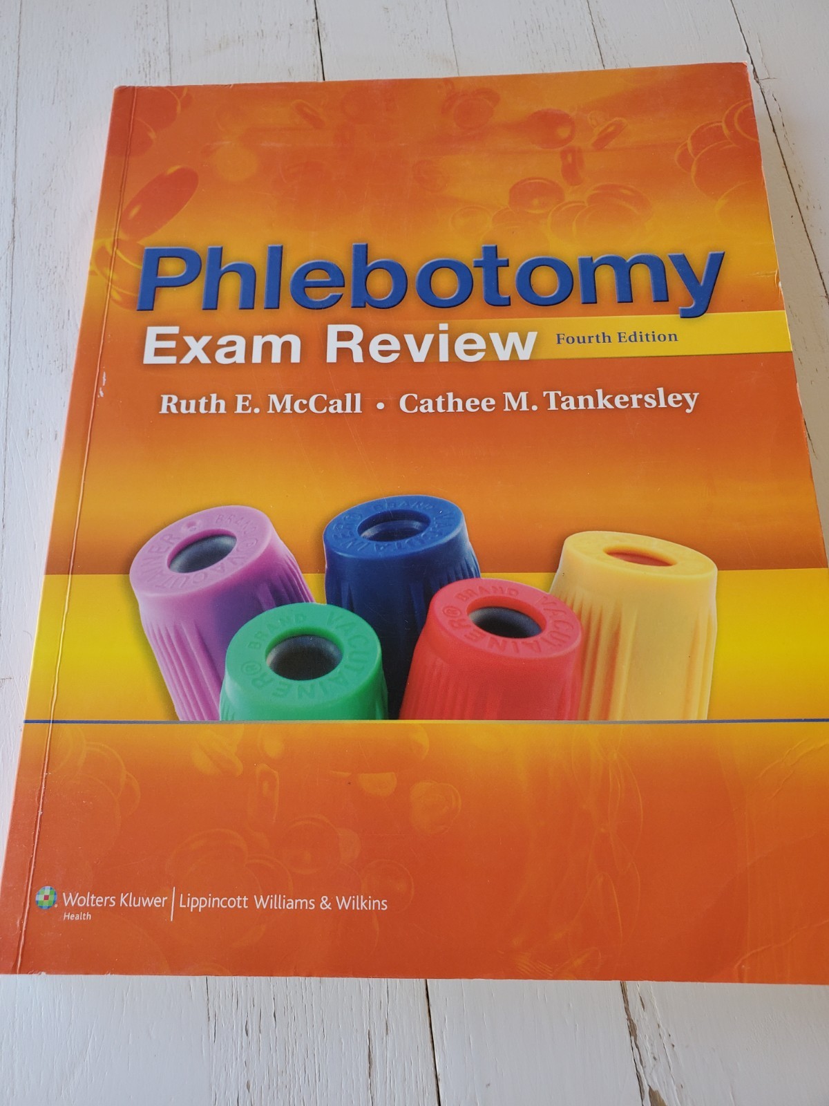 Phlebotomy Exam Review by Cathee M. Tankersley and Ruth E. McCall (2011,…