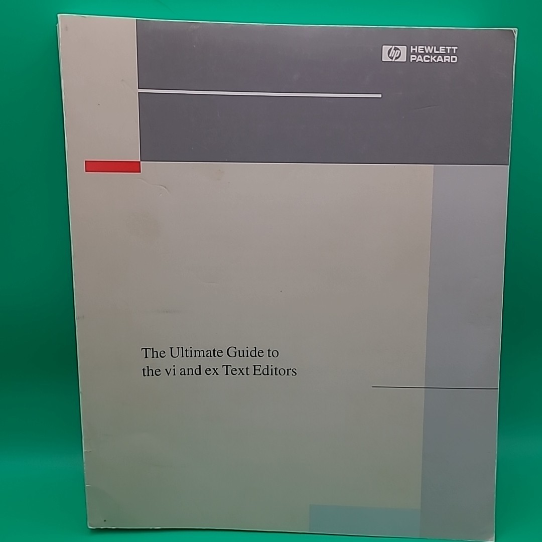 The Ultimate Guide to the vi and ex Text Editors Hewlett-Packard