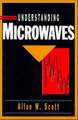 Understanding Microwaves by Allan Scott