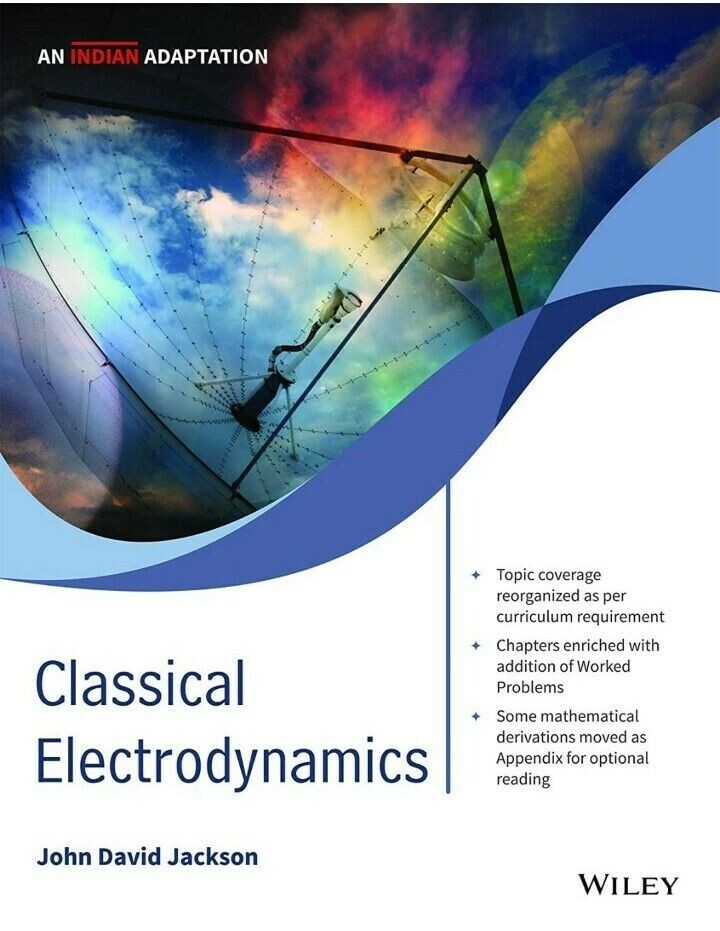 Classical Electrodynamics by John David Jackson, INTERNATIONAL EDITION