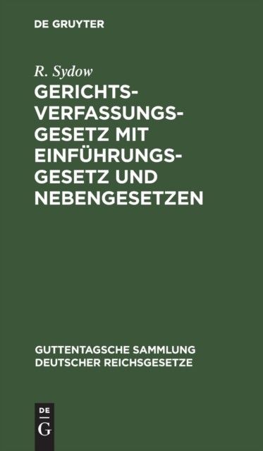 Sydow – Gerichtsverfassungsgesetz mit Einfhrungsgesetz und Nebengeset – X555z