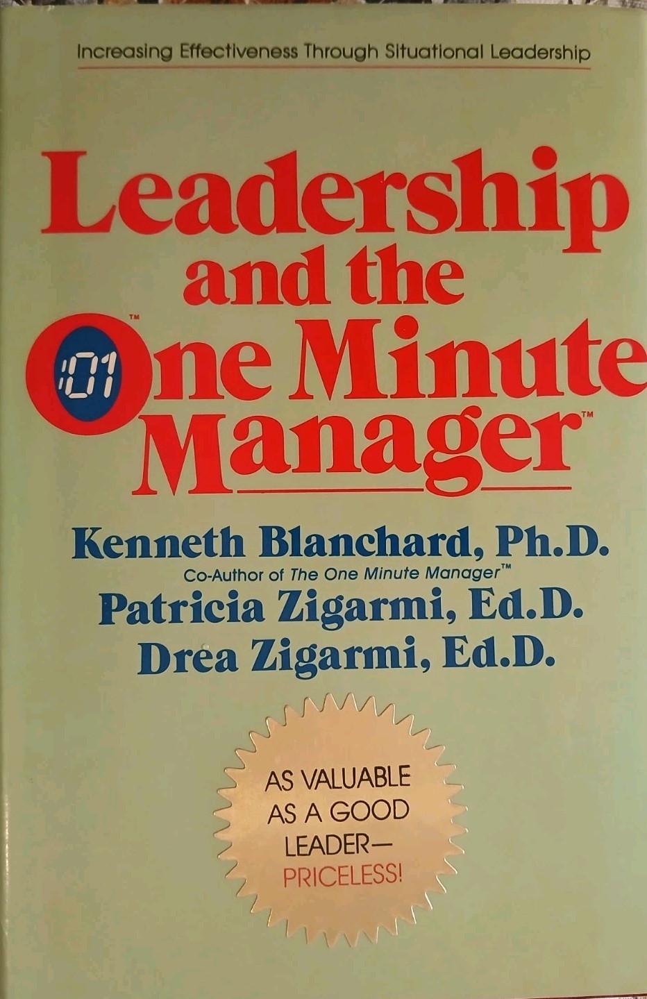 Leadership and the One Minute Manager: Increase Effectiveness. FIRST EDITION