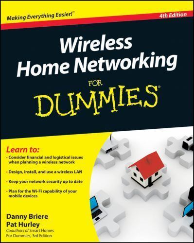 Wireless Home Networking for Dummies by Briere, Danny; Hurley, Pat