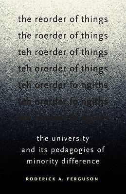 Difference Incorporated Ser.: Reorder of Things : The University and Its…