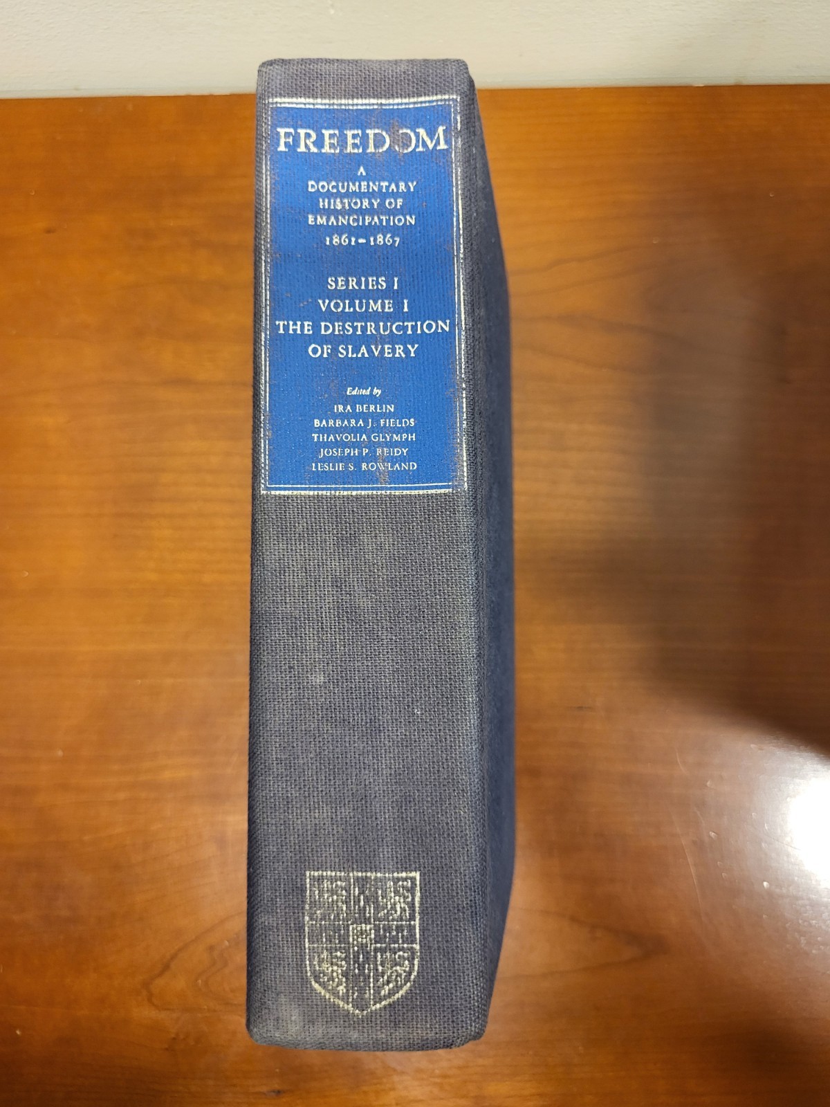 Freedom: A Documentary History of Emancipation 1861-1867, Series I, Volume I…