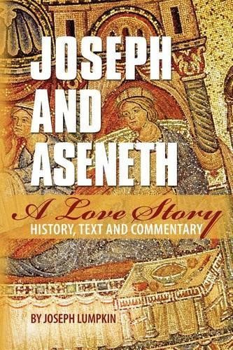 Joseph B Lumpkin Joseph and Aseneth, A Love Story (Paperback)