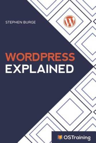 WordPress Explained: Your Step-by-Step Guide to WordPress – VERY GOOD