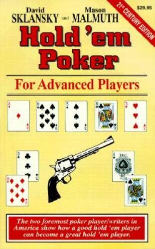 Hold ‘em Poker: For Advanced Players – Paperback By Sklansky, David – GOOD
