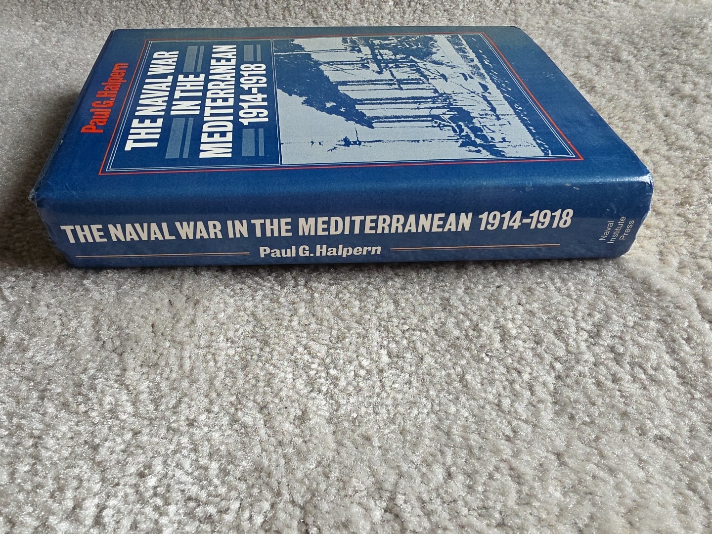 THE NAVAL WAR IN THE MEDITERRANEAN, 1914-1918 By Paul G. Halpern – Hardcover VG+