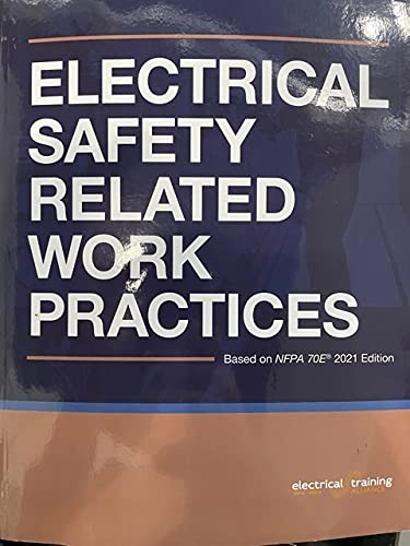 Electrical Safety Related Work Practices Based on NFPA 70E 2021 Edition