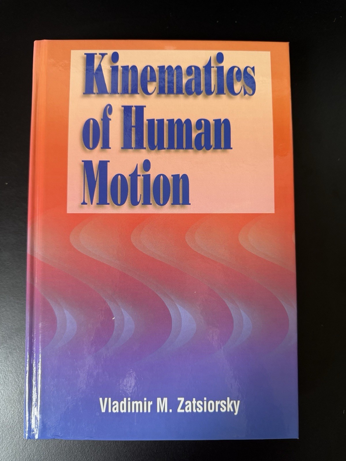 Kinematics of Human Motion Hardcover Zatsiorsky Human Kinetics Science