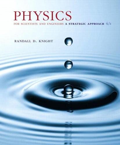 Physics for Scientists and Engineers: A Strategic Approach, Standard Edition (C,
