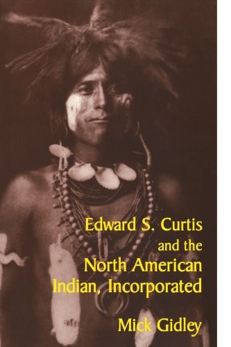 Edward S. Curtis and the North American Indian, Incorporated (Ca
