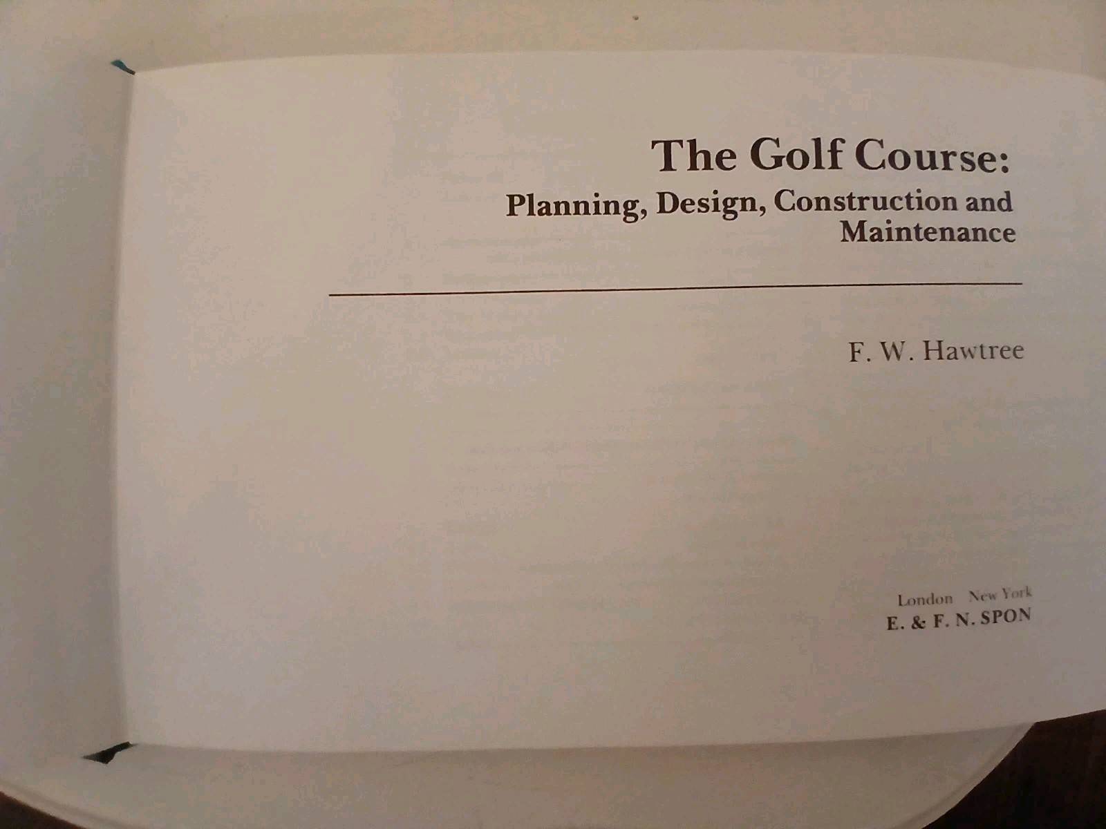 SIGNED Golf Course : Planning, Design, Construction and Management by F. W.