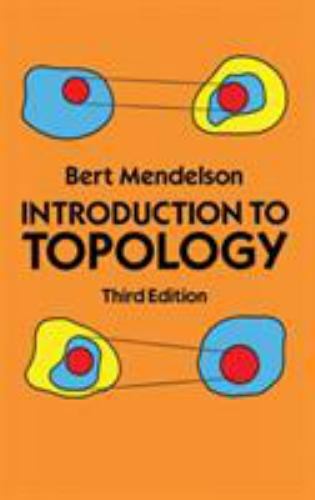 Dover Books on Mathematics Ser.: Introduction to Topology by Bert Mendelson …